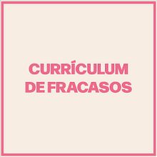Currículum Vitae de fracasos. Een project van  Ontwerp y Grafisch ontwerp van Aina Beltrán - 18.01.2024