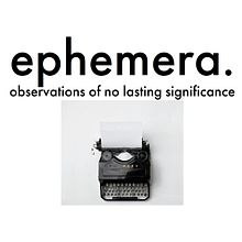 ephemera - my course project. Writing, Cop, writing, Content Marketing, Communication, Narrative, and Content Writing project by Megan Applegate - 03.24.2024