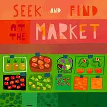 Seek and find at the market. Un proyecto de Ilustración digital, Ilustración infantil, Ilustración editorial, Dirección de arte, Álbum ilustrado						, Dibujo y Dibujo digital de Cris Tamay - 20.02.2022