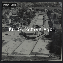 EU JA ESTIVE AQUI. Projekt z dziedziny Pisanie, Pisanie scenariusz, Komunikacja, Narracja, Literatura faktu, Podcasting i Audio użytkownika Karla Essy - 26.04.2024