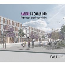 HABITAR EN COMUNIDAD. VIVENDAS PARA LA CONVIVENCIA COLECTIVA. Arquitetura projeto de Sofia Belen Lasarte - 20.03.2024