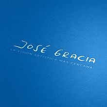 José Gracia. La visión artística más cercana. Un proyecto de Br, ing e Identidad, Diseño gráfico, Comunicación y Diseño para Redes Sociales de Luis Ledesma Almagro - 16.05.2024