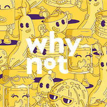 Why Not. Projekt z dziedziny Design, Br, ing i ident, fikacja wizualna, Projektowanie graficzne i Projektowanie opakowań użytkownika Mariana Pachón Rengifo - 19.05.2024