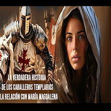 LA VERDADERA HISTORIA DE LOS CABALLEROS TEMPLARIOS Y LA RELACIÓN CON MARÍA MAGDALENA.. Film, Video, TV, Video, and Filmmaking project by sirokale - 06.28.2024
