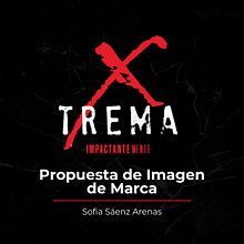 X-TREMA . Design, Br, ing, Identit, Events, Graphic Design, Logo Design, T, pograph, and Design project by Sofia Sáenz Arenas - 11.19.2021