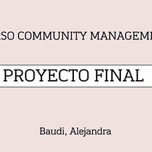 Mi proyecto del curso: Introducción al community management. Social Media, Digital Marketing, Content Marketing, Facebook Marketing & Instagram Marketing project by alejandrabaudi2 - 07.21.2024