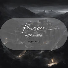 Mi proyecto del curso: Escritura narrativa original de principio a fin «Renacer Oscuro». Un projet de Écriture, Créativité, Stor, telling, Narration, Écriture de fiction , et Écriture créative de Bley Ruiz - 29.07.2024