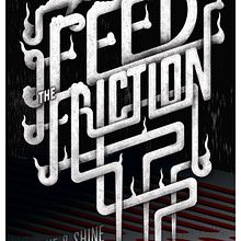 Feed The Friction poster. Music, and Advertising project by joe - 03.29.2020