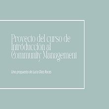 Mi proyecto del curso: Introducción al community management. Social Media, Digital Marketing, Content Marketing, Facebook Marketing & Instagram Marketing project by Lucía Díaz Roces - 08.07.2024