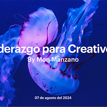 Liderazgo para Creativos. Projekt z dziedziny  Manager art, st, czn i Design użytkownika Mónica Manzano - 05.08.2024