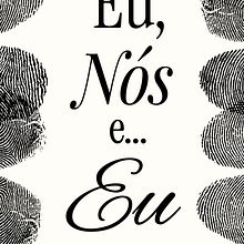 Eu, nós e...eu. Writing, Creativit, Stor, telling, Narrative, Fiction Writing, and Creative Writing project by Paula Van Deursen - 11.24.2023