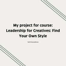 My project for course: Leadership for Creatives: Find Your Own Style. Creative Consulting, Design Management, Marketing, Communication, Business, Management, and Productivit project by Neil Khusnutdinova - 08.28.2024