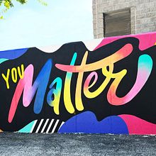 You Matter Street Art Mural. Projekt z dziedziny Sztuka miejska, T, pografia,  Pismo dekorac, jne, Kreat, wność, Design,  Sztuki piękne, Projektowanie graficzne i  Malarstwo użytkownika Meg Wagler - 29.08.2024