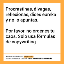 Mi proyecto del curso: Copywriting para copywriters. Un progetto di Pubblicità, Comunicazione, Cop, writing, Stor e telling di Virginia Vera - 12.09.2024