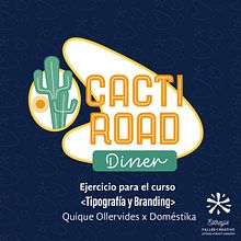Mi proyecto del curso: Tipografía y Branding: Diseño de un logotipo icónico - Cacti Road Diner. Br, ing, Identit, Design, Graphic Design, Logo Design, Accessor, Design, and Art Direction project by Yiss MarLom - 09.15.2024