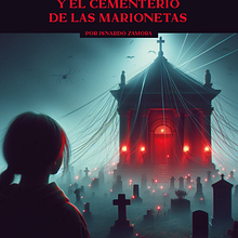 Sam Blackwell y el Cementerio de Marionetas. Children's Literature, Creative Writing, Narrative, Stor, telling, and Writing project by Isnardo Zamora Ortega - 09.15.2024