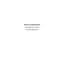 Desde mi arrepentimiento Ein Projekt aus dem Bereich Kommunikation, Kreatives Schreiben und Skript von carlosmgarciat - 30.09.2024
