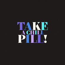 Take a chill pill. Een project van Motion Graphics, Animatie, Typografie, 3D-animatie y Kinetische typografie van Thales Bertola - 24.11.2024