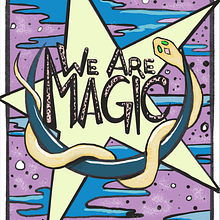 We Are Magic . % Sarah Sheppard tarafından hazırlanan Tipografi, Harfler, Dijital İllüstrasyon, Ve El Yazısı projesi - 01.02.2025