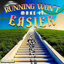 Running Won't Make It Easier. Creativit, Design, and Graphic Design project by Matthaus Araujo - 01.06.2025