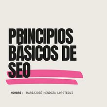 Proyecto Final: Principios básicos de SEO . % Mariajosé Mendoza Lopetegui tarafından hazırlanan Pazarlama, Dijital Pazarlama, Mobil Pazarlama, İçerik Pazarlaması, Bü, üme Pazarlaması, Ve SEO projesi - 01.10.2025