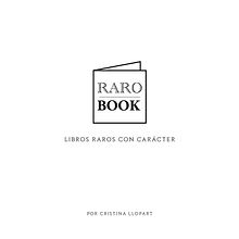 Raro book. Projekt z dziedziny Komunikacja, Marketing treści, Doradztwo kreat, wne, Zarządzanie projektowaniem, Marketing,  Introligatorstwo, Grafika ed i torska użytkownika Cristina Llopart Barastegui - 16.01.2025