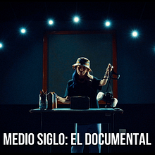Medio Siglo: El documental. Un proyecto de Post-producción fotográfica		, Postproducción audiovisual y Guion de Diego Melendreras - 21.02.2025