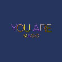 You are magic. Un progetto di Animazione, Motion graphics, Tipografia e Tipografia cinetica di substrata360 - 21.02.2025