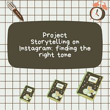 Storytelling on Instagram: finding the right tone. Een project van  Br, ing en identiteit, Communicatie, Digitale marketing, Instagram, Marketing voor Instagram, Marketing, Mobiele marketing, Verhaallijn, Social media, Stor y telling van Myriam Bakayoko - 27.02.2025