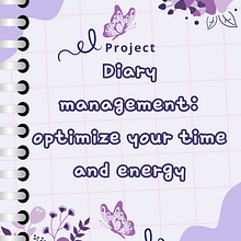 Diary management: optimize your time and energy. Een project van Creatieve consultanc,  Design management, Marketing y Management En Productiviteit van Myriam Bakayoko - 27.02.2025