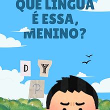 Que Língua é essa, menino?. Un projet de Écriture, Créativité avec les enfants, Illustration jeunesse, Narration, Stor, telling, Écriture de fiction, Écriture créative , et Littérature jeunesse de Gabriel da Silva Granja de Jesus, CPF n° 20526787783 - 08.03.2025