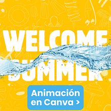 Welcome Summer - Animación en Canva.. Graphic Design, Creativit, and Animation project by itzel_parra090892 - 04.19.2025