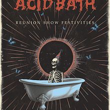 Acid Bath Reunion Show. Un projet de Publicité, Beaux Arts , et Conception d'affiches de patrice_bergeron - 14.05.2025