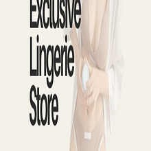 Exclusive Lingerie Store for Stylish Comfortable Fits. Photograph project by Katrina Kimble - 05.28.2025