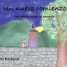 UN NUEVO COMIENZO. Projekt z dziedziny Pisanie, Kreat, wne zabaw, z dziećmi, Ilustracje dla dzieci, Narracja, Stor, telling, Beletr, st, ka, Kreat, wne pisanie i Literatura dziecięca użytkownika Marta Balaguer - 08.06.2025