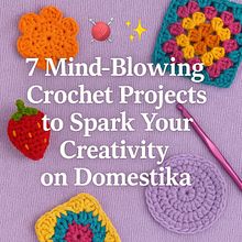 7 Mind-Blowing Crochet Projects to Spark Your Creativity on Domestika. Un progetto di Uncinetto, Artigianato, Cucito, Maglia, Scrittura, Scrittura di narrativa non-fiction, Scrittura di narrativa fiction, Content Writing, Scrittura creativa, Cop, writing, Design di gioielli, Growth Marketing, Marketing, Marketing digitale, Marketing per Facebook, YouTube Marketing, Marketing per Instagram e Content marketing di Rod Lovell - 18.06.2025