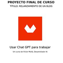 Relanzamiento de un Blog usando Chat GPT para el Trabajo.. Un progetto di Business, Consulenza creativa, Gestione progetti di design, Management, produttività, Intelligenza Artificiale e ChatGPT di Víctor Loza Palacios - 03.07.2025