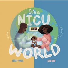 It's A NICU World. Un projet de Illustration jeunesse de Asia Ross - 11.07.2025