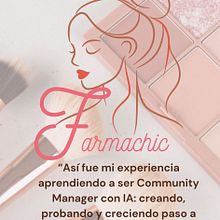 Farmachic: Mi estrategia digital paso a paso. Een project van Kunstmatige Intelligentie, Business, Digitale marketing y Social media van roselyngarcia79 - 15.07.2025