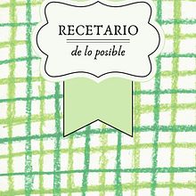 RECETARIO DE LO POSIBLE -PASTELERÍA TG+ SER CUARTO PROPIO. Comunicação, Marketing de conteúdo, Consultoria criativa, Gestão de design, e Marketing projeto de Maité Gala - 06.09.2025