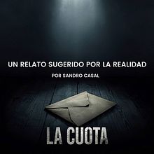 LA CUOTA: UN RELATO SUGERIDO POR LA REALIDAD. Narrative project by sandro_casal - 09.25.2025