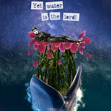 Yet water is the lord Ein Projekt aus dem Bereich Collage von zoeljones - 27.09.2025