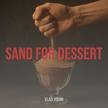 Sand for Dessert. Projekt z dziedziny Produkcja muz i czna użytkownika Vlad Vidan - 15.10.2025