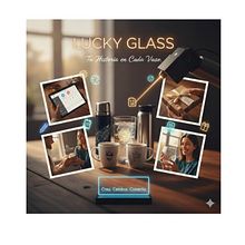 LUCKY GLASS: Tu Historia en Mis Manos. . % ken_esparza_sfm tarafından hazırlanan Web Geliştirme, Web Tasarımı, E-ticaret, Dijital Pazarlama, Ve İşletme projesi - 11.27.2025