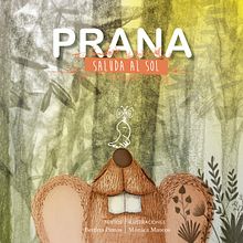 Libro Prana Saluda al Sol. Traditional illustration, Digital Illustration, Graphic Design, and Character Design project by Monica Mateos - 01.07.2026