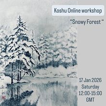 Online Sumi-e workshop "Snowy Forest". Arts, Crafts, Fine Arts, Watercolor Painting, Ink Illustration, and Drawing project by Koshu (Akemi Lucas) - 01.14.2026