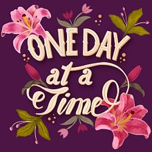 One day at a time . Digital Lettering, and Lettering project by Luz M. Castro Valencia - 01.30.2026