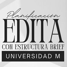 Planificación Edita con estructura Brief. Projekt z dziedziny Marketing c, frow, Growth Marketing i Marketing użytkownika diana_vanessa_rmz_o - 08.04.2026