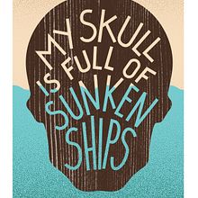 My Skull is full of Sunken Ships . % Bjorn Vandenbussche tarafından hazırlanan Tasarım, Grafik Tasarım, Tipografi, Yaratıcılık, Poster Tasarımı, Dijital Tasarım, Ve Tipografi Tasarımı projesi - 07.15.2026