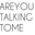 AreYouTalkingToMe